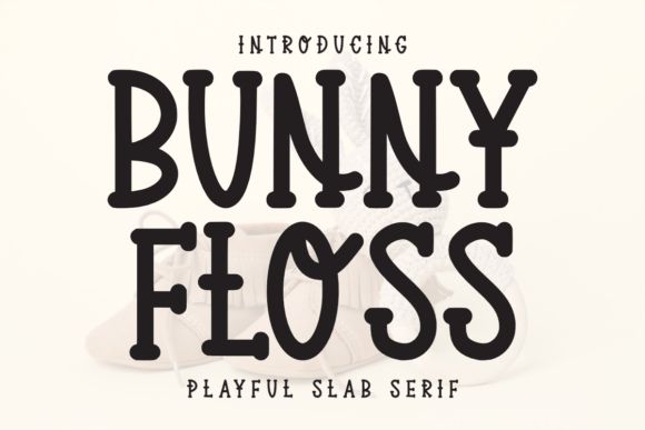 Bunny Floss: A Quirky Slab Serif Font That’s Capturing Creative Attention