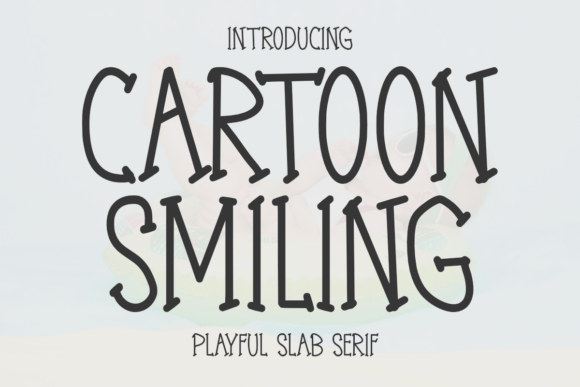 Cartoon Smiling: A Font That Brings Joy to Design