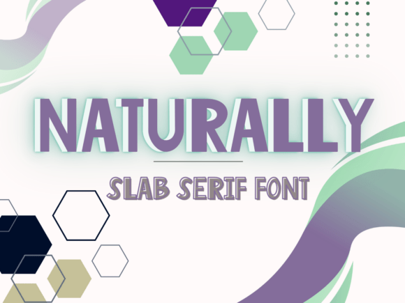 Naturally Font: A Quirky Slab Serif for Modern Design